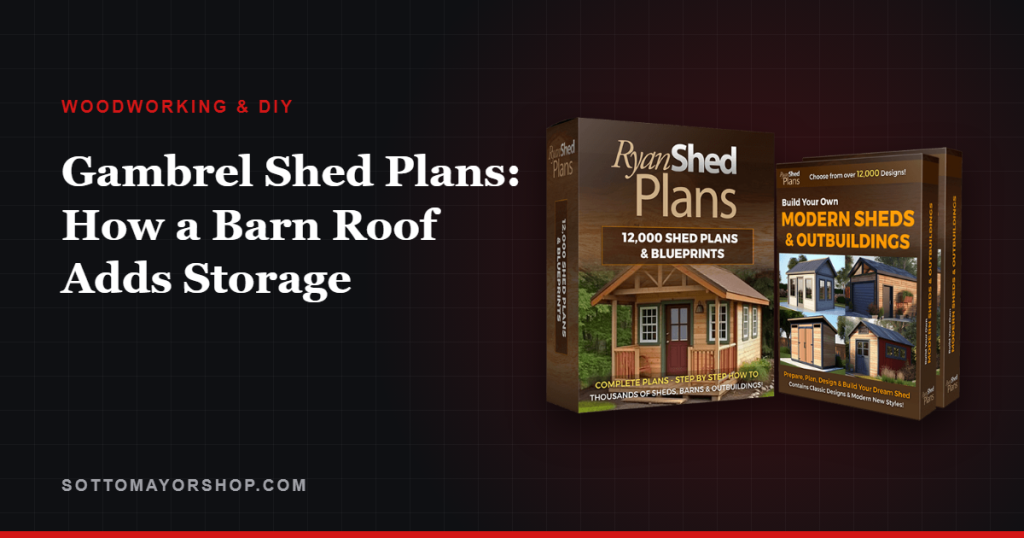 Gambrel Shed Plans: How a Barn Roof Adds Storage