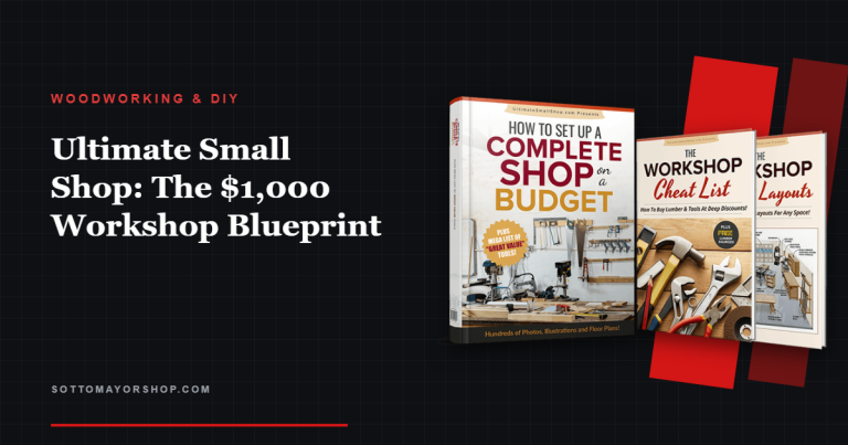 Ultimate Small Shop: The $1,000 Workshop Blueprint