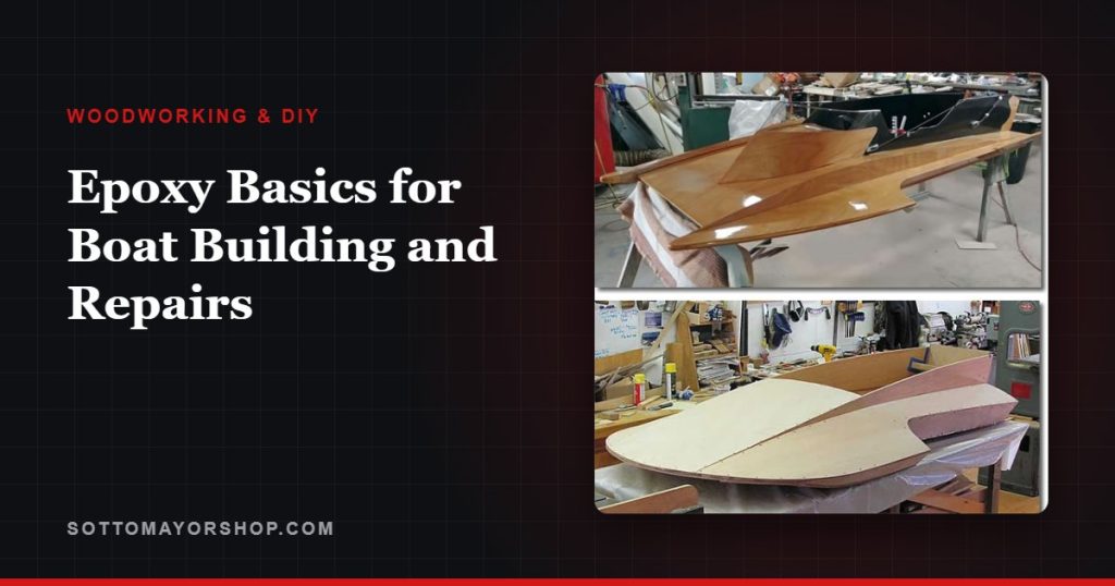 Epoxy Basics for Boat Building and Repairs