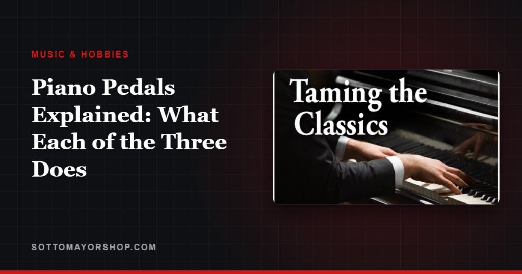 Piano Pedals Explained: What Each of the Three Does