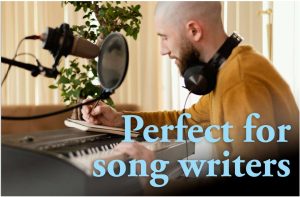 Songwriter at a keyboard with a microphone and the caption "Perfect for song writers"
