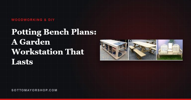 Potting Bench Plans: A Garden Workstation That Lasts