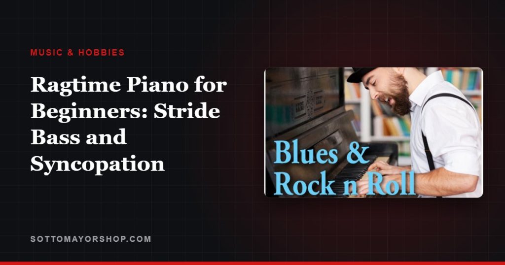 Ragtime Piano for Beginners: Stride Bass and Syncopation